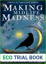 Making Midlife Madness (Forty is Fabulous, #2)