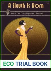 A Sleuth is Born: Jazz and Gin Cozy Mysteries Prequels