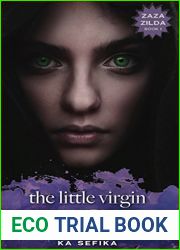 The Little Virgin Whore: The story of a Zaza Girl who rises from nothingness to greatness despite the worst adversities… (Zaza Zilda Book 1)