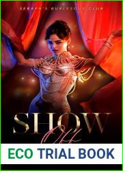 Show Off (Seraph|s Burlesque Club #2)