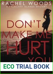 Don|t Make Me Hurt You (A Palmchat Islands Mystery #4)