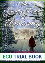 The Snowy Road to Pemberley: A Pride and Prejudice Variation