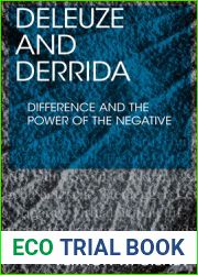 Deleuze and Derrida: Difference and the Power of the Negative