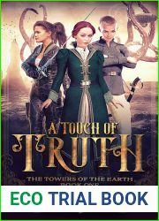 A Touch of Truth (The Towers of the Earth #1)
