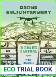 Drone Enlightenment: The Colonial Roots of Remote Warfare (The Eighteenth-Century Studies)