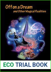 Off on a Dream and Other Magical Realities