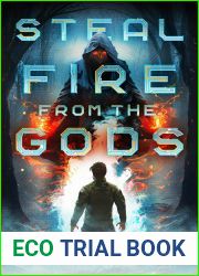 Steal Fire from the Gods