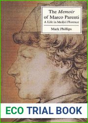 The Memoir of Marco Parenti: A Life in Medici Florence