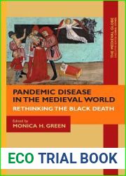 Pandemic Disease in the Medieval World: Rethinking the Black Death (The Medieval Globe Books, 1)