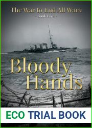 Bloody Hands (The War To End All Wars, #5)