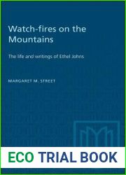Watch-fires on the Mountains: The life and writings of Ethel Johns (Heritage)