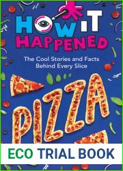 How It Happened! Pizza: The Cool Stories and Facts Behind Every Slice