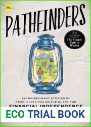 Pathfinders: Extraordinary Stories of People Like You on the Quest for Financial Independence-And How to Join Them