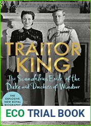 Traitor King: The Scandalous Exile of the Duke and Duchess of Windsor