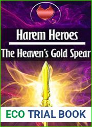 Harem Heroes: Heaven|s Gold Spear: a monster girl story