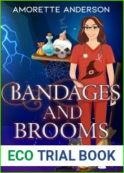 Bandages and Brooms: A Witch Cozy Mystery (Midlife Medicine Book 8)
