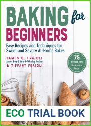 Baking for Beginners: Easy Recipes and Techniques for Sweet and Savory At-Home Bakes