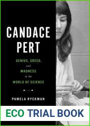 Candace Pert: Genius, Greed, and Madness in the World of Science