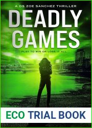 Deadly Games (DS Zoe Sanchez Crime Thrillers Book 3)