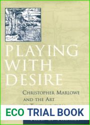 Playing with Desire: Christopher Marlowe and the Art of Tantalization