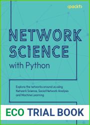 Network Science with Python: Explore the networks around us using Network Science, Social Network Analysis and Machine Learning