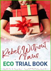 Rebel Without A Claus (The Snowy Springs Holiday Romances, #2)