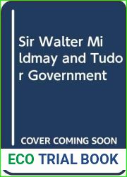Sir Walter Mildmay and Tudor Government