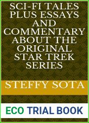 Sci-Fi Tales Plus Essays and Commentary About the Original Star Trek Series