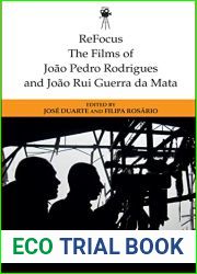 Refocus: The Films of Joao Pedro Rodrigues and Joao Rui Guerra Da Mata