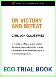 On Victory and Defeat: From On War (Princeton Shorts Book 2)