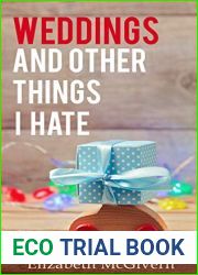 Weddings and Other Things I Hate (Things I Hate, Book 3)