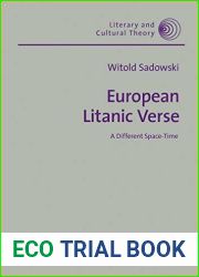 European Litanic Verse: A Different Space-Time (Literary and Cultural Theory Book 0)