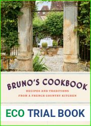 Bruno|s Cookbook: Recipes and Traditions from a French Country Kitchen