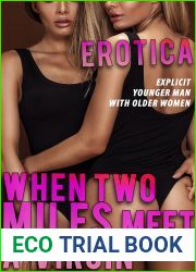 When Two MILFS Meet a Virgin (EXPLICIT YOUNGER MAN WITH OLDER WOMEN): EROTICA SHORT STORY (STEAMY HOT MOTHERS THREESOME AND SHARING EROTIC SEX SERIES)