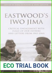 Eastwood|s Iwo Jima: Critical Engagements with Flags of Our Fathers and Letters from Iwo Jima