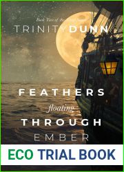 Feathers Floating Through Ember Book Two Trinity Dunn (The Adrift Series 2)