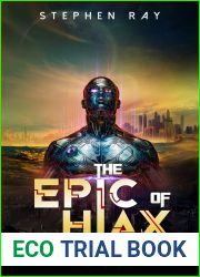 The Epic of Hiax: The Cyborg who tried to cheat death.