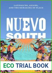 Nuevo South: Latinas os, Asians, and the Remaking of Place (Historia USA)