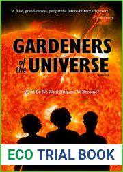 Gardeners of the Universe