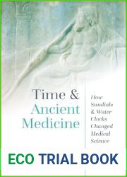 Time and Ancient Medicine: How Sundials and Water Clocks Changed Medical Science