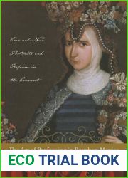 The Art of Professing in Bourbon Mexico: Crowned-Nun Portraits and Reform in the Convent
