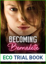 Becoming Bernadette (Bernadette, #3)
