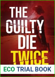 The Guilty Die Twice: A Legal Thriller