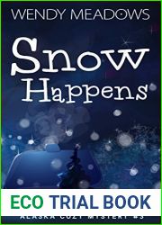 Snow Happens (Alaska #3)