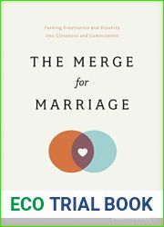The Merge for Marriage: Turning Frustration and Disunity into Closeness and Commitment