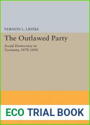Outlawed Party: Social Democracy in Germany (Princeton Legacy Library, 2280)