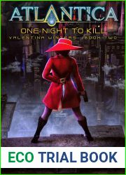 One Night To Kill: An Atlantica Universe Adventure (Valentina Winters Book 2)