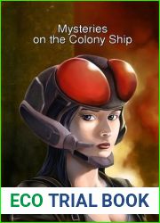 Mysteries on the Colony Ship (Colony Ship Eschaton #5)