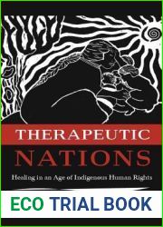 Therapeutic Nations: Healing in an Age of Indigenous Human Rights