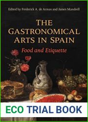 The Gastronomical Arts in Spain: Food and Etiquette (Toronto Iberic)